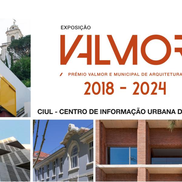 CIUL apresenta a Exposição  “Valmor - Prémio Valmor e Municipal de Arquitetura 2018-2024”, que estará patente até outubro